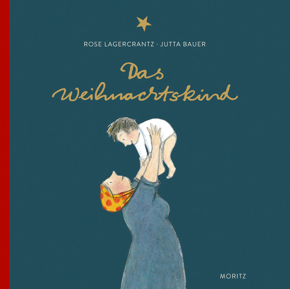 Das Weihnachtskind 6J+ (Rose Lagercrantz-Jutta Bauer)